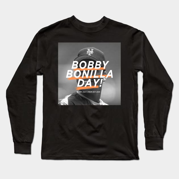 Bobby Bonilla DAY EVERY JULY 1 FROM 2011-2035 Long Sleeve T-Shirt by rsclvisual